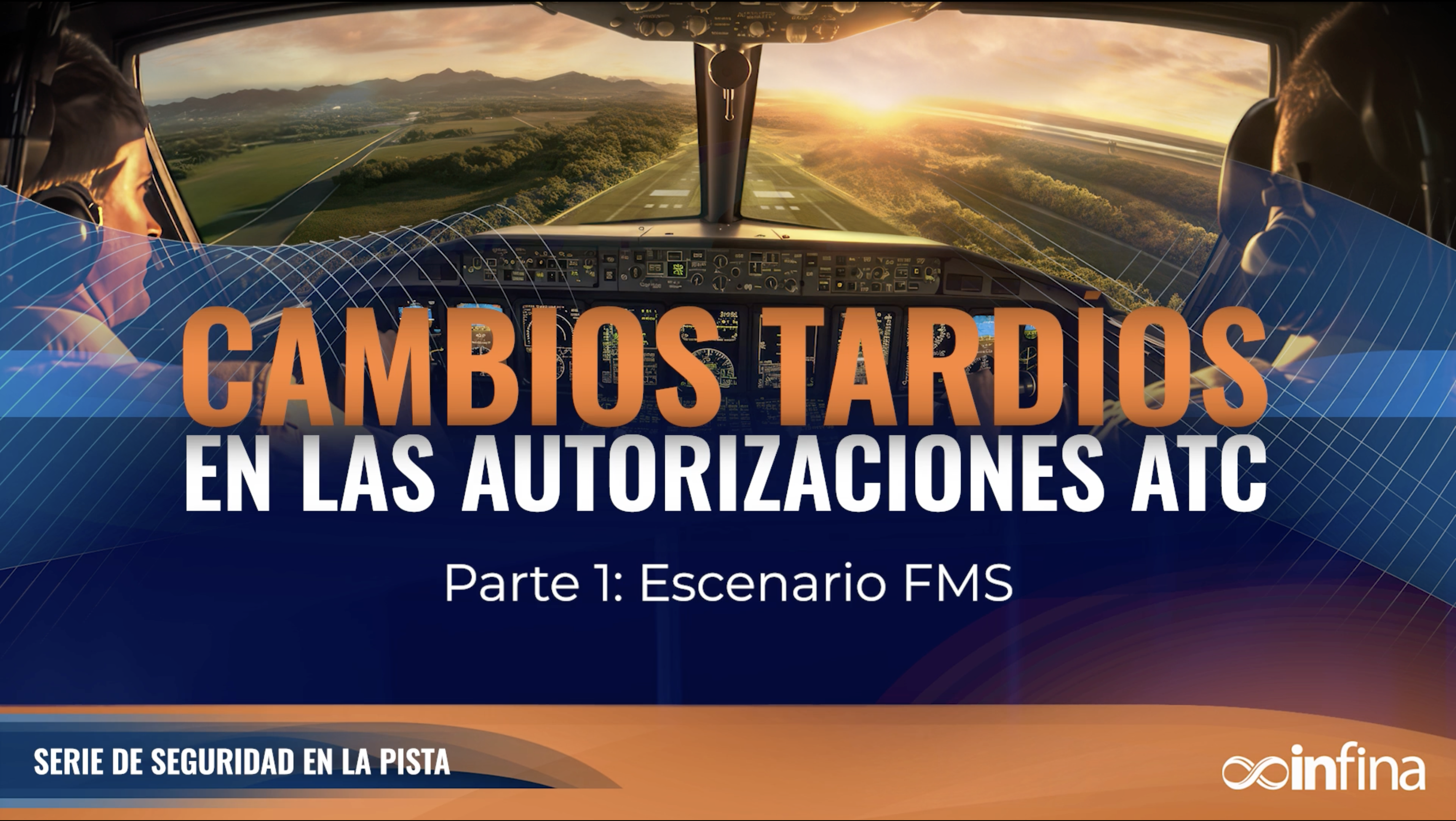 Cambios Tardíos de Autorizaciones ATC Parte 1: Escenario FMS