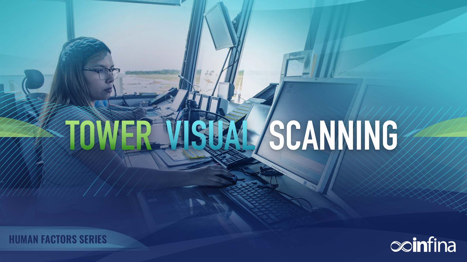 Human Factors: Tower Visual Scanning